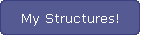 My Structures!